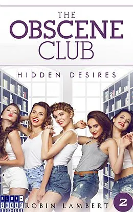 E-Book (epub) The Obscene Club: Hidden Desires von Robin Lambert