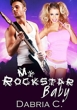 E-Book (epub) My Rockstar Baby von Dabria C.