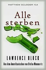 E-Book (epub) Alle sterben (Matthew Scudder, #14) von Lawrence Block