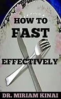 E-Book (epub) How to Fast Effectively von Miriam Kinai