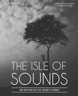 E-Book (epub) The Isle of Sounds (An Anthology of Short Stories, #1) von Shema Bukhari