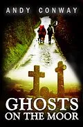 E-Book (epub) Ghosts on the Moor von Andy Conway