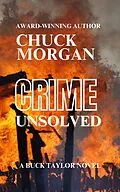 E-Book (epub) Crime Unsolved, A Buck Taylor Novel von Chuck Morgan