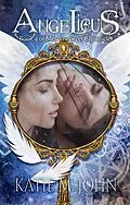 E-Book (epub) Angelicus (The Meadowsweet Chronicles) von Katie M John