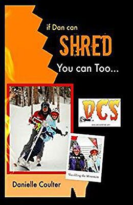 E-Book (epub) If Dan Can Shred You Can Too von Danielle Coulter