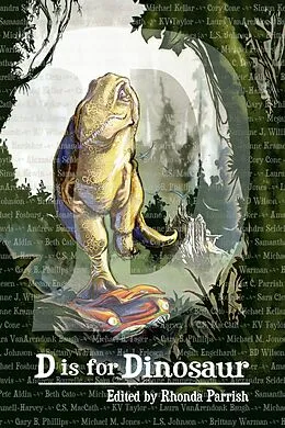 E-Book (epub) D is for Dinosaur (Alphabet Anthologies, #4) von Alexandra Seidel, Laura Vanarendonk Baugh, Michael B. Tager