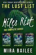 E-Book (epub) Miles Riot: The Complete Series (The Lust List: Miles Riot) von Mira Bailee, Nova Raines