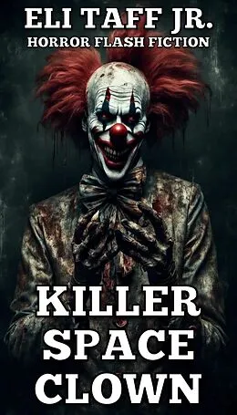 E-Book (epub) Killer Space Clown von Eli Taff