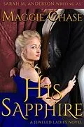E-Book (epub) His Sapphire (The Jeweled Ladies, #4) von Maggie Chase, Sarah M. Anderson