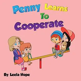 E-Book (epub) Penny Learns To Cooperate (Bedtime children's books for kids, early readers) von Leela Hope