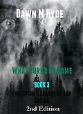E-Book (epub) What Lurks At Home (Evolution & Legacy of Ash 2nd Edition, #3) von Dawn M Hyde