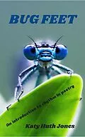 E-Book (epub) Bug Feet: An Introduction to Rhythm in Poetry von Katy Huth Jones