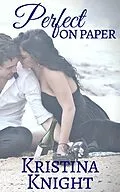 E-Book (epub) Perfect On Paper (Casa Constance) von Kristina Knight