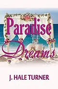 E-Book (epub) Paradise Dreams von J. Hale Turner