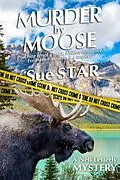 E-Book (epub) Murder by Moose von Sue Star