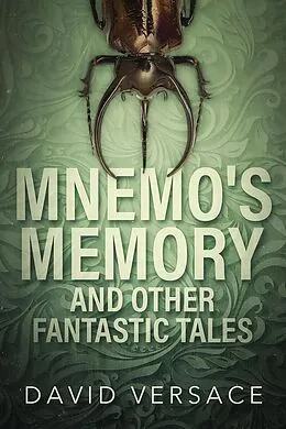 E-Book (epub) Mnemo's Memory and Other Fantastic Tales von David Versace