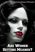 E-Book (epub) Are Women Getting Meaner? von Patricia Hittner O'Connell