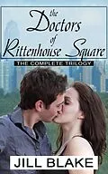 E-Book (epub) The Doctors of Rittenhouse Square von Jill Blake