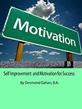 E-Book (epub) Self Improvement and Motivation for Success von Desmond Gahan