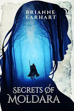 E-Book (epub) Secrets of Moldara von Brianne Earhart
