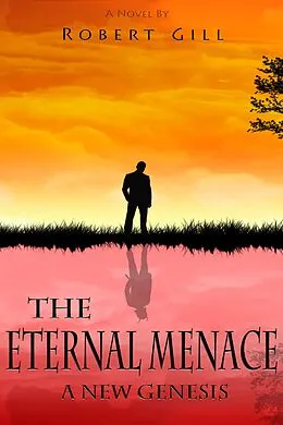 E-Book (epub) A New Genesis (The Eternal Menace, #1) von Robert Gill