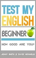 E-Book (epub) Test My English von Jenny Smith, David Michaels
