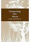 E-Book (epub) Connecting the Pieces von Caroline Dancel-Garcia