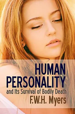 E-Book (epub) Human Personality and Its Survival of Bodily Death von F. W. H. Myers
