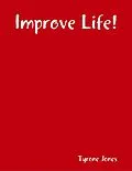 E-Book (epub) Improve Life! von Tyrone Jones