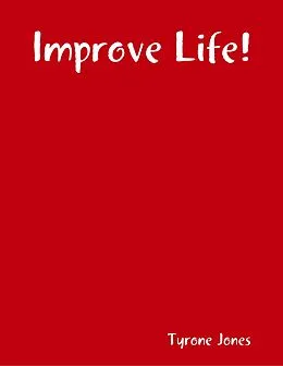 E-Book (epub) Improve Life! von Tyrone Jones