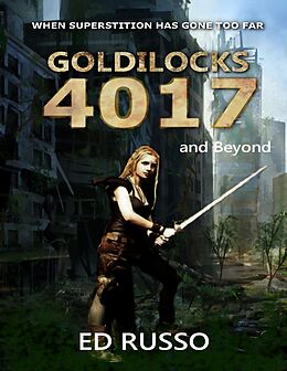 E-Book (epub) Goldilocks 4017: and Beyond von Ed Russo