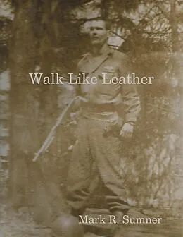 E-Book (epub) Walk Like Leather von Mark R. Sumner