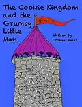 E-Book (epub) The Cookie Kingdom and the Grumpy Little Man von Joshua Jones