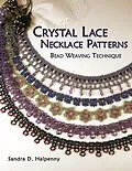 E-Book (epub) Crystal Lace Necklace Patterns: Bead Weaving Technique von Sandra D Halpenny