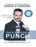 E-Book (epub) Pack a Bigger Punch - 7 Steps to Uncover Your Real Message von Samuel D. Osborne