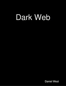E-Book (epub) Dark Web von Daniel West