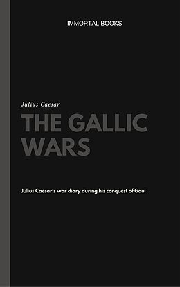 eBook (epub) Gallic Wars (Illustrated) de Author