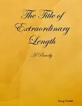 E-Book (epub) The Title of Extraordinary Length - A Parody von Doug Fowler