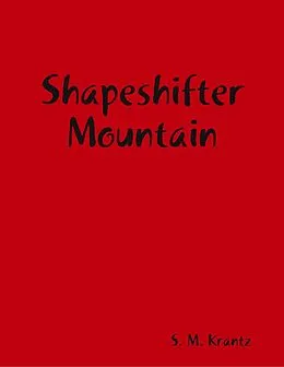 E-Book (epub) Shapeshifter Mountain von S. M. Krantz