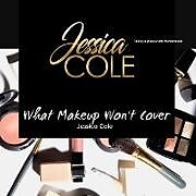 Kartonierter Einband What Makeup Won't Cover von Jessica Cole