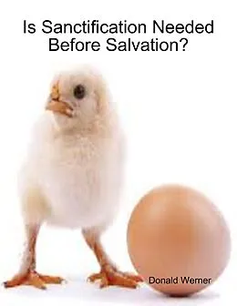 E-Book (epub) Is Sanctification Needed Before Salvation? von Donald Werner