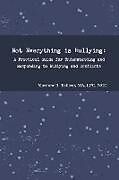 Kartonierter Einband Not Everything is Bullying von Matthew B. Tolliver