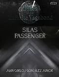 E-Book (epub) Tales of the Infinite Vagabond: Silas Passenger (Book Four) von Juan Carlos González Junior