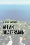 E-Book (epub) Allan Quatermain von H. Rider Haggard, Sheba Blake