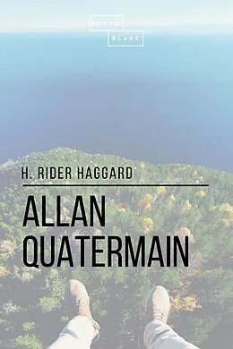 E-Book (epub) Allan Quatermain von H. Rider Haggard, Sheba Blake