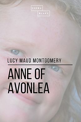 eBook (epub) Anne of Avonlea de Sheba Blake, Lucy Maud Montgomery