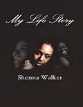 E-Book (epub) My Life Story von Shenna Walker