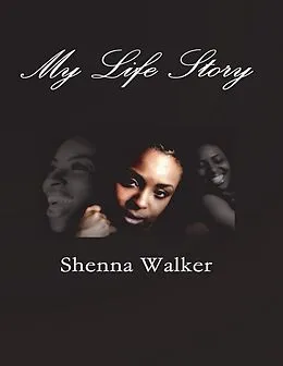 E-Book (epub) My Life Story von Shenna Walker