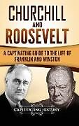 Fester Einband Churchill and Roosevelt von Captivating History