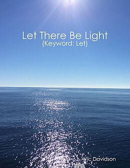 E-Book (epub) Let There Be Light (Keyword: Let) von Vic Davidson